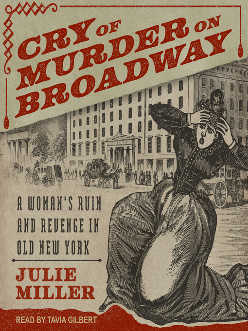 Title details for Cry of Murder on Broadway by Julie Miller - Available